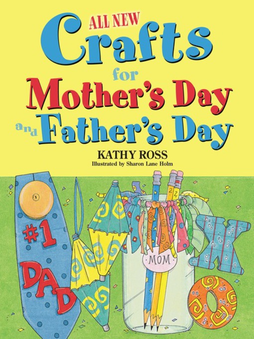 Title details for All New Crafts for Mother's Day and Father's Day by Kathy Ross - Available